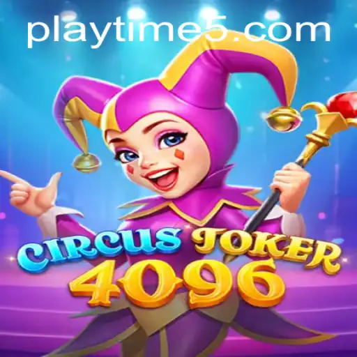 The Enchanting World of CircusJoker4096: Unraveling the Playtime Experience