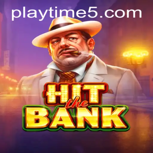 Unlocking the Secrets of HitTheBank: A Comprehensive Guide to Thrilling Playtime